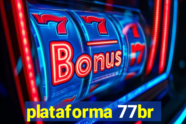 plataforma 77br